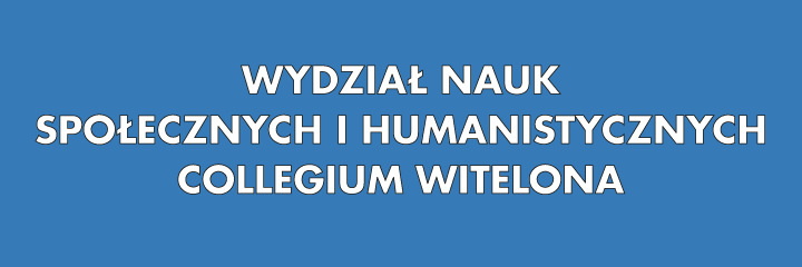 Wydział Nauk Społecznych i Humanistycznych Collegium Witelona Uczelnia Państwowa