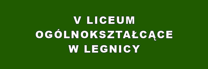 V Liceum Ogólnokształcące im. Jana Heweliusza w Legnicy